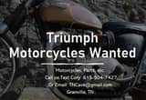 Triumph Motorcycles and Parts Wanted